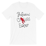 Professional Crawfish Eater Unisex T-shirt